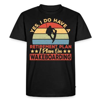 Wakeboarder Retirement Plan Wakeboarding - Men's Premium Organic T-Shirt - black - Front - Nico (187cm)