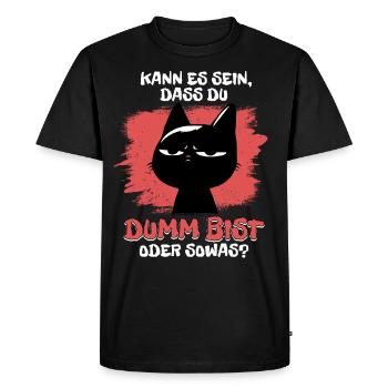 Kann es sein dass du dumm bist? - Schwarze Katze - Männer Premium Bio T-Shirt - Schwarz - Vorne - Nico (187cm)