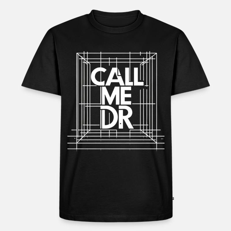 Call Me Dr 39 - Männer Premium Bio T-Shirt - Schwarz