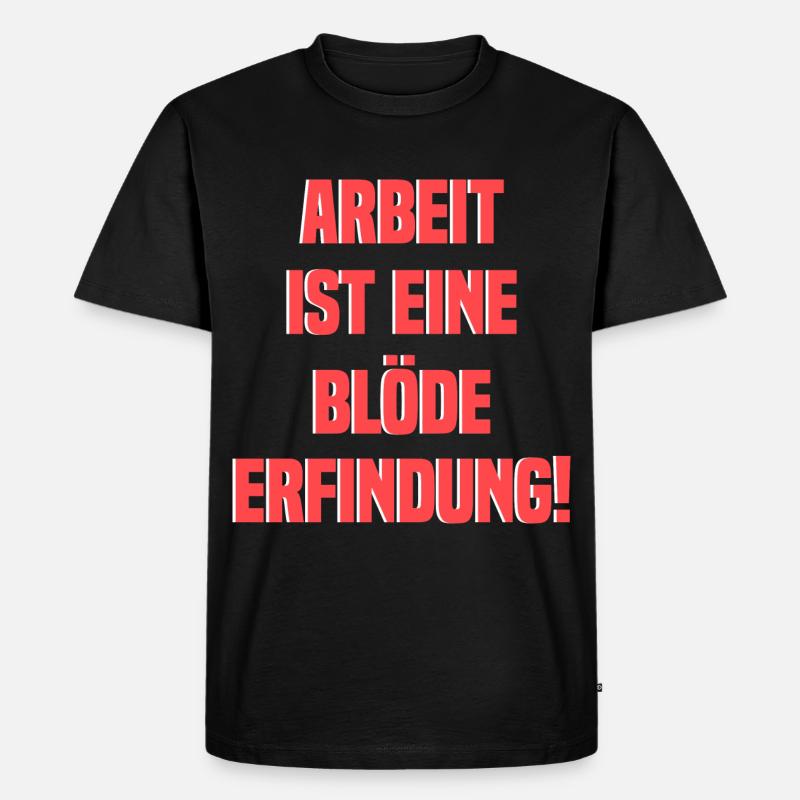 Arbeit Spruch Urlaub Wochenende - Männer Premium Bio T-Shirt - Schwarz
