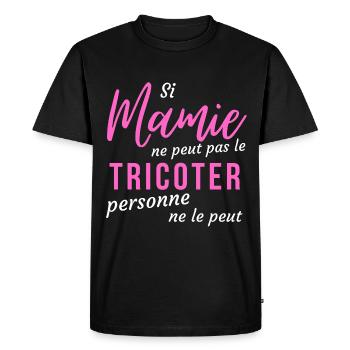 Si Mamie ne peut pas le tricoter - T-shirt Premium bio Homme - noir - Devant - Nico (187cm)