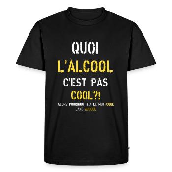 L Alcool c est pas Cool - T-shirt Premium bio Homme - noir - Devant - Nico (187cm)