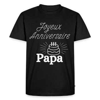Joyeux anniversaire Papa - T-shirt Premium bio Homme - noir - Devant - Nico (187cm)