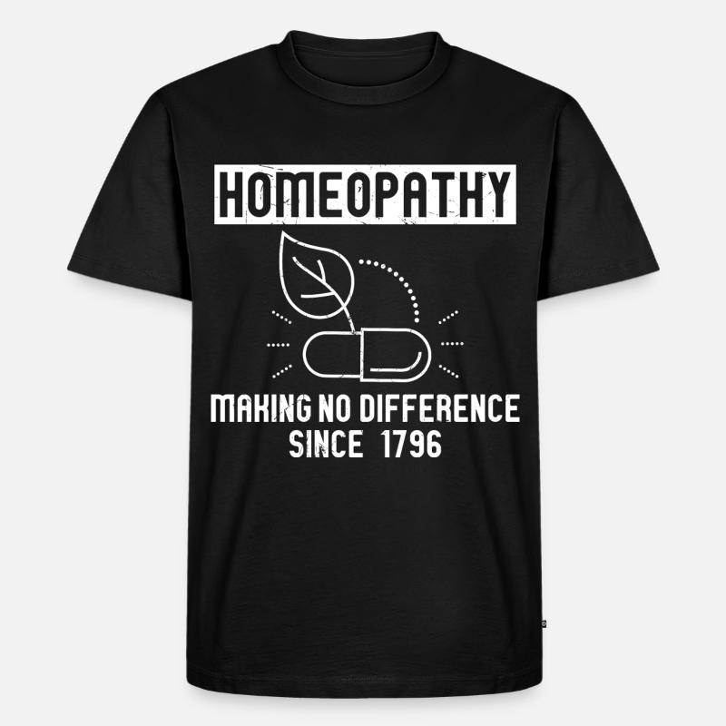 Homeopathy Making No Difference - Men's Premium Organic T-Shirt - black