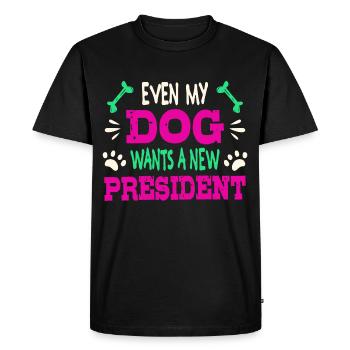 Even my dog wants a new president - Men's Premium Organic T-Shirt - black - Front - Nico (187cm)