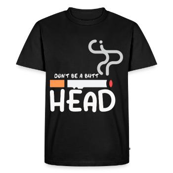 Don't Be Butthead Funny Smoking Cessation Non-Smoking - Men's Premium Organic T-Shirt - black - Front - Nico (187cm)