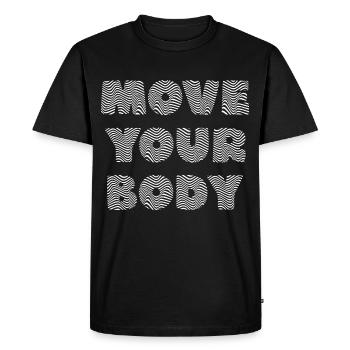 Move Your Body. Fitness Motivational Quote - Men's Premium Organic T-Shirt - black - Front - Nico (187cm)