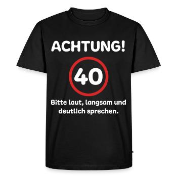 40. Geburtstag Witzige Sprüche - Männer Premium Bio T-Shirt - Schwarz - Vorne - Nico (187cm)