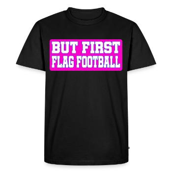 Mais d’abord le flag football pour les joueurs et les fans - T-shirt Premium bio Homme - noir - Devant - Nico (187cm)
