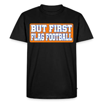 Mais d’abord le flag football pour les joueurs et les fans - T-shirt Premium bio Homme - noir - Devant - Nico (187cm)
