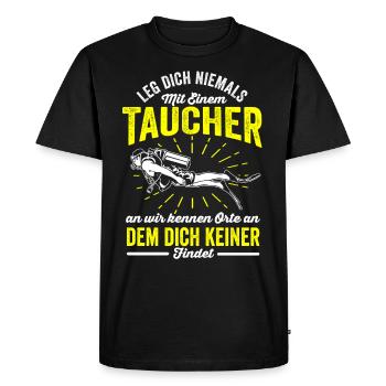 Leg Dich Niemals Mit Einem Taucher An Wir Kennen - Männer Premium Bio T-Shirt - Schwarz - Vorne - Nico (187cm)