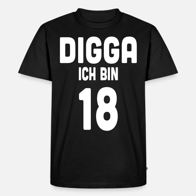 Digga ich bin 18 - Männer Premium Bio T-Shirt - Schwarz
