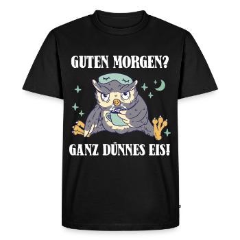 Guten Morgen Ganz dünnes Eis Nachteule - Männer Premium Bio T-Shirt - Schwarz - Vorne - Nico (187cm)