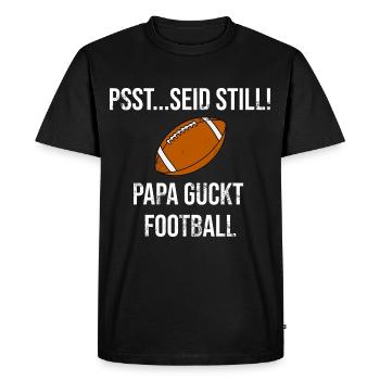 Football - Psst... be quiet! Dad watches football - Men's Premium Organic T-Shirt - black - Front - Nico (187cm)