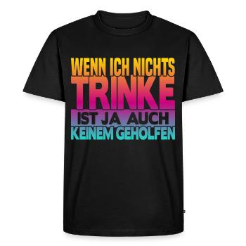When I don't drink anything - Men's Premium Organic T-Shirt - black - Front - Nico (187cm)