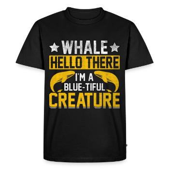 Whale hello there I'm a blue-tiful Creature - Men's Premium Organic T-Shirt - black - Front - Nico (187cm)