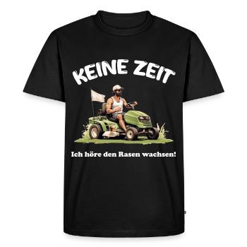Keine Zeit ich höre den Rasen wachsen! - Männer Premium Bio T-Shirt - Schwarz - Vorne - Nico (187cm)