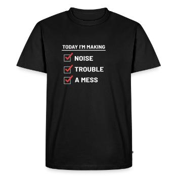 Noise Trouble Mess Funny Toddler Gift - T-shirt Premium bio Homme - noir - Devant - Nico (187cm)