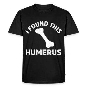 Funny Dad Joke - I Found This Humerus Sarcastic - Men's Premium Organic T-Shirt - black - Front - Nico (187cm)
