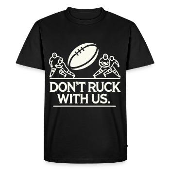 "Don't Ruck with Us" Rugby Saying - Men's Premium Organic T-Shirt - black - Front - Nico (187cm)
