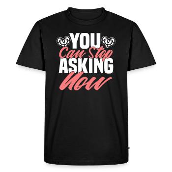 Vous pouvez arrêter de demander maintenant - T-shirt Premium bio Homme - noir - Devant - Nico (187cm)