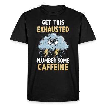 Exhaustion, Burnout, Overworked, Plumber's Everyday Life - Men's Premium Organic T-Shirt - black - Front - Nico (187cm)