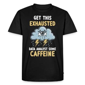 Exhaustion Burnout Overworked Data Analyst - Men's Premium Organic T-Shirt - black - Front - Nico (187cm)