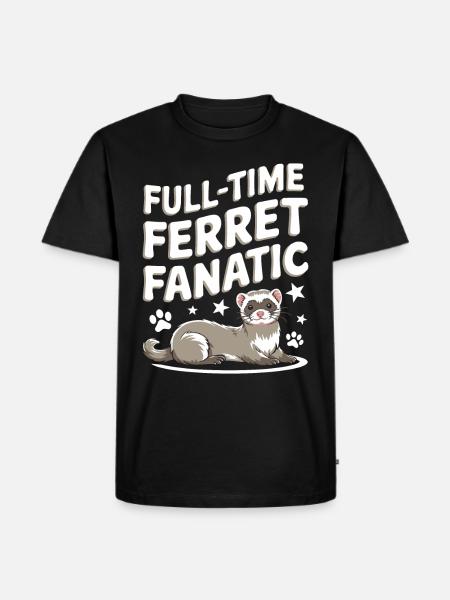 Ferret Owner, Ferret Lover, Sweets - Men's Premium Organic T-Shirt - black