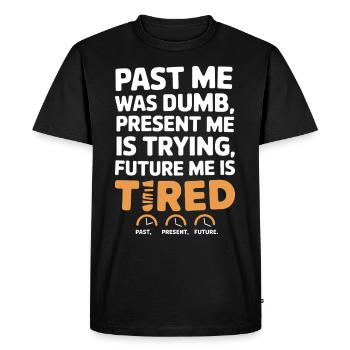 Time travel enthusiast who is interested in - Men's Premium Organic T-Shirt - black - Front - Nico (187cm)