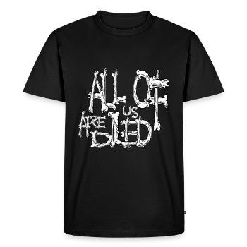 All of us are died horror bones theme - T-shirt Premium bio Homme - noir - Devant - Nico (187cm)