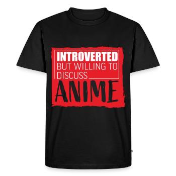 Introverted But Willing To Discuss Anime Japan - Men's Premium Organic T-Shirt - black - Front - Nico (187cm)