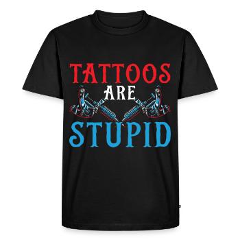 Les tatouages sont stupides tatoueurs tatoueurs - T-shirt Premium bio Homme - noir - Devant - Nico (187cm)
