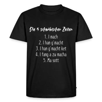 Die 5 Schwäbischen Zeiten Lustig Spruch Schwaben - Männer Premium Bio T-Shirt - Schwarz - Vorne - Nico (187cm)