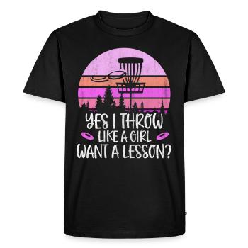 Yes I Throw Like A Girl Want A Lesson Disc Golf - Men's Premium Organic T-Shirt - black - Front - Nico (187cm)