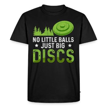 No Little Balls Just Big Discs Fun Disc Golf - Men's Premium Organic T-Shirt - black - Front - Nico (187cm)