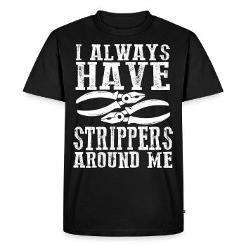 J’ai toujours des strip-teaseuses autour de moi électricien - T-shirt Premium bio Homme - noir - Devant - Nico (187cm)
