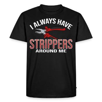 J’ai toujours des strip-teaseuses autour de moi électricien - T-shirt Premium bio Homme - noir - Devant - Nico (187cm)