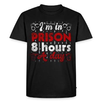 I'm In Prison 8 Hours A DaySal Correctional Officer - Men's Premium Organic T-Shirt - black - Front - Nico (187cm)