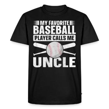 My Favorite Baseball Player Calls Me Uncle - Men's Premium Organic T-Shirt - black - Front - Nico (187cm)