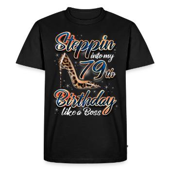Steppin Into My 79th Birthday 79. Geburtstags - Men's Premium Organic T-Shirt - black - Front - Nico (187cm)