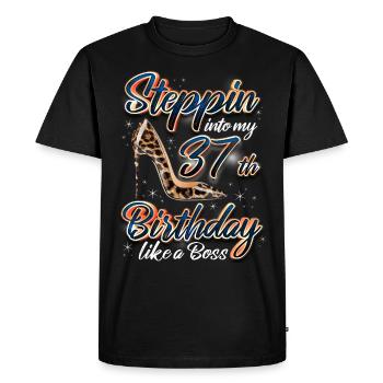 Steppin Into My 37th Birthday 37. Geburtstags - Men's Premium Organic T-Shirt - black - Front - Nico (187cm)