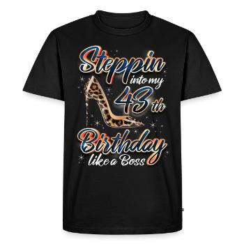 Steppin Into My 43rd Birthday 43rd Birthday - Men's Premium Organic T-Shirt - black - Front - Nico (187cm)