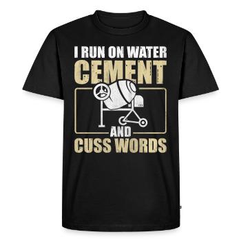 I Run On Water Cement And Cuss Words Betonbauer - Men's Premium Organic T-Shirt - black - Front - Nico (187cm)