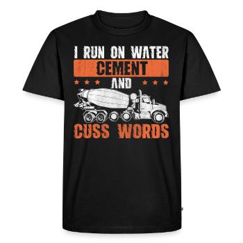 I Run On Water Cement And Cuss Words Betonbauer - Men's Premium Organic T-Shirt - black - Front - Nico (187cm)