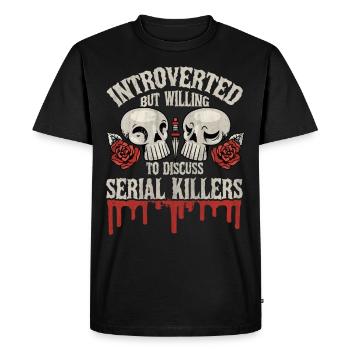 Introverti mais prêt à discuter des tueurs en série - T-shirt Premium bio Homme - noir - Devant - Nico (187cm)
