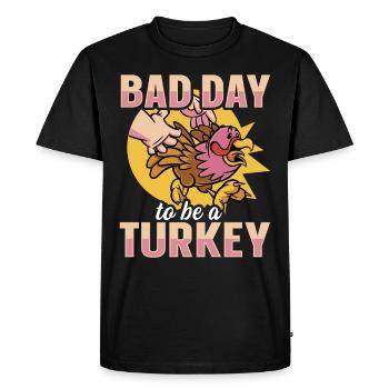 C’est une mauvaise journée pour être une dinde - T-shirt Premium bio Homme - noir - Devant - Nico (187cm)