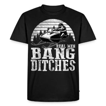Real Men Bang Ditches Snowmobile - Men's Premium Organic T-Shirt - black - Front - Nico (187cm)