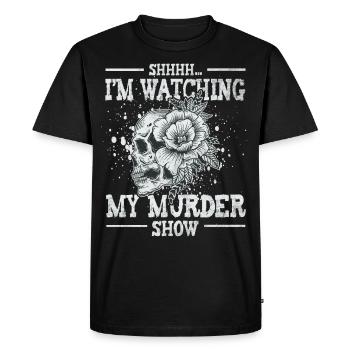 Shhh I'm Watching My Murder Shows - Men's Premium Organic T-Shirt - black - Front - Nico (187cm)