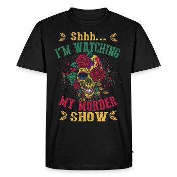 Shhh I'm Watching My Murder Shows - Men's Premium Organic T-Shirt - black - Front - Nico (187cm)