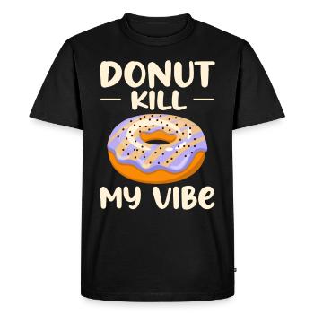 Donut Kill My Vibe Funny Donut Lover - T-shirt Premium bio Homme - noir - Devant - Nico (187cm)